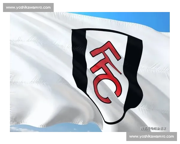 英超焦点战西汉姆联迎战富勒姆争夺伦敦荣耀之夜关键三分与排名走势解析